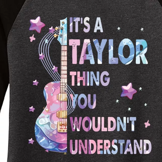 ItS A Taylor Thing You WouldnT Understand Women's Tri-Blend 3/4-Sleeve Raglan Shirt