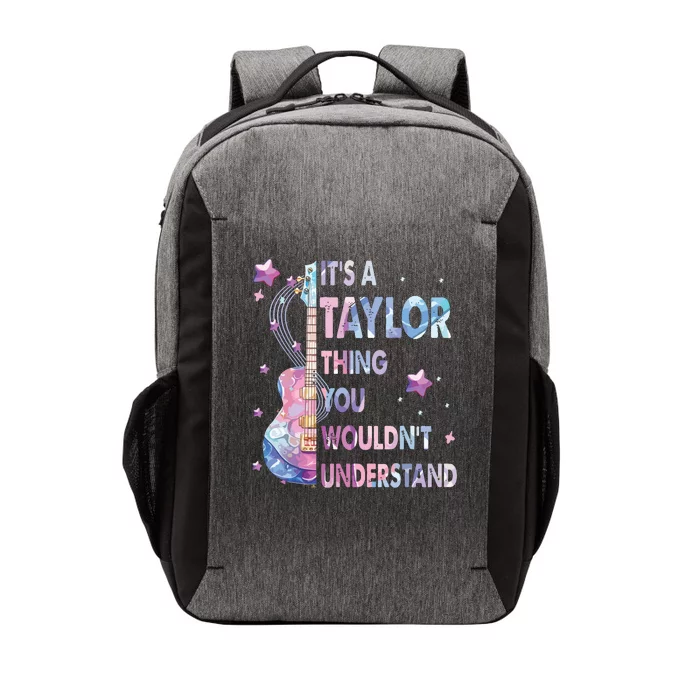 ItS A Taylor Thing You WouldnT Understand Vector Backpack