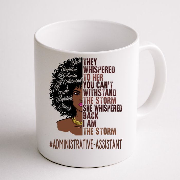 I Am The Storm Administrative Assistant African Gift Front & Back Coffee Mug