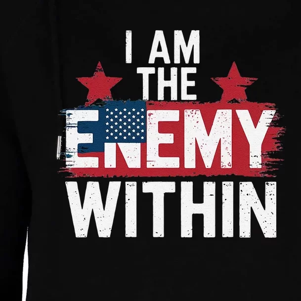 I Am The Enemy Within Kamala Harris Trump Womens Funnel Neck Pullover Hood