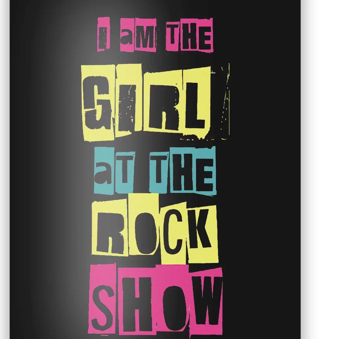 I Am The Girl At The R.O.C.K Show Funny Punk Rock Poster