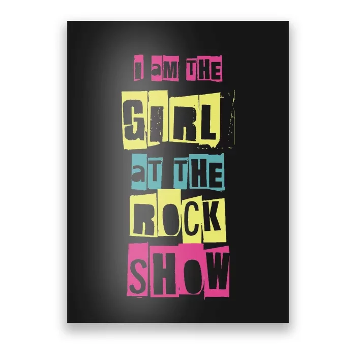 I Am The Girl At The R.O.C.K Show Funny Punk Rock Poster