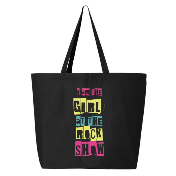 I Am The Girl At The R.O.C.K Show Funny Punk Rock 25L Jumbo Tote