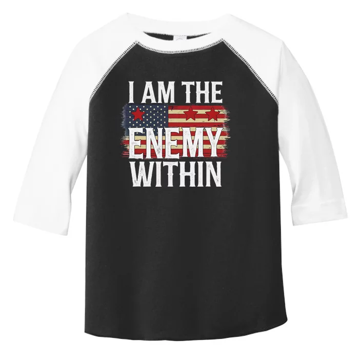 I Am The Enemy Within Kamala Harris Vs Trump Toddler Fine Jersey T-Shirt