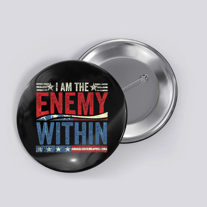 I Am The Enemy Within Pun Button