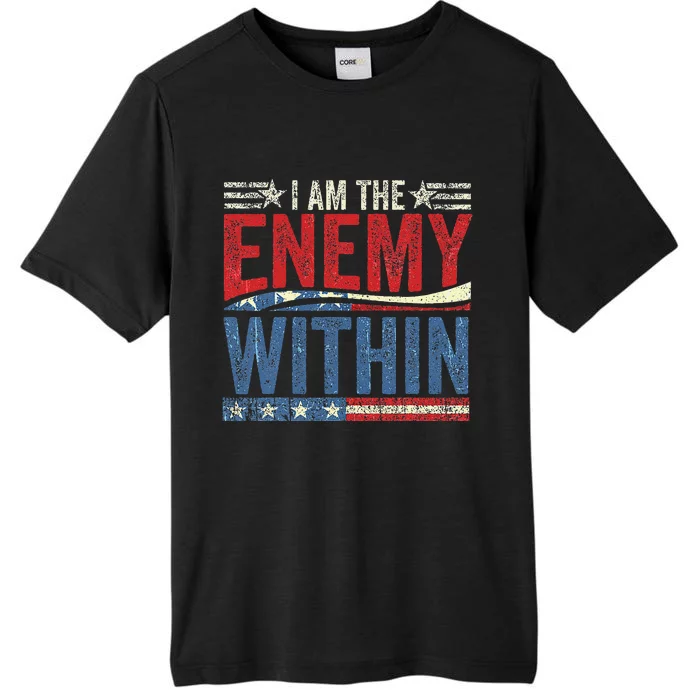 I Am The Enemy Within Pun ChromaSoft Performance T-Shirt