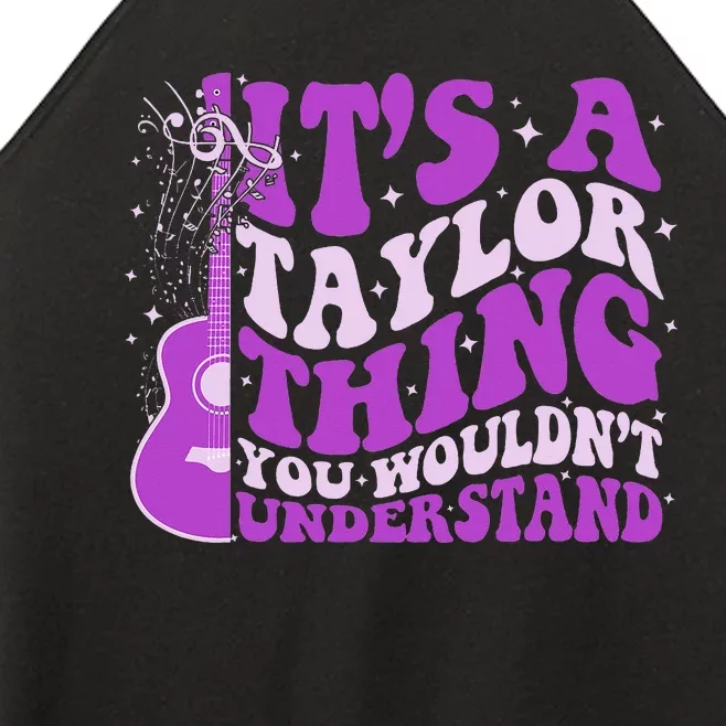 ItS A Taylor Thing You WouldnT Understand Women’s Perfect Tri Rocker Tank