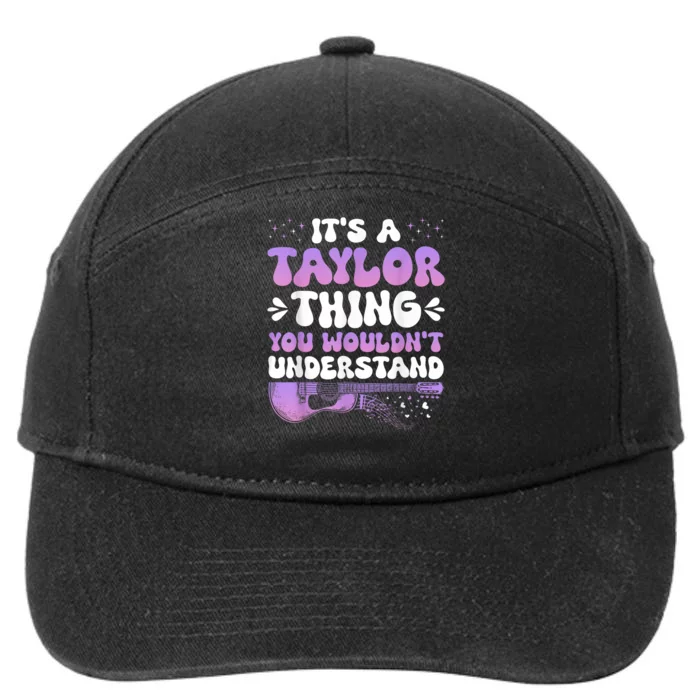 ItS A Taylor Thing You WouldnT Understand 7-Panel Snapback Hat