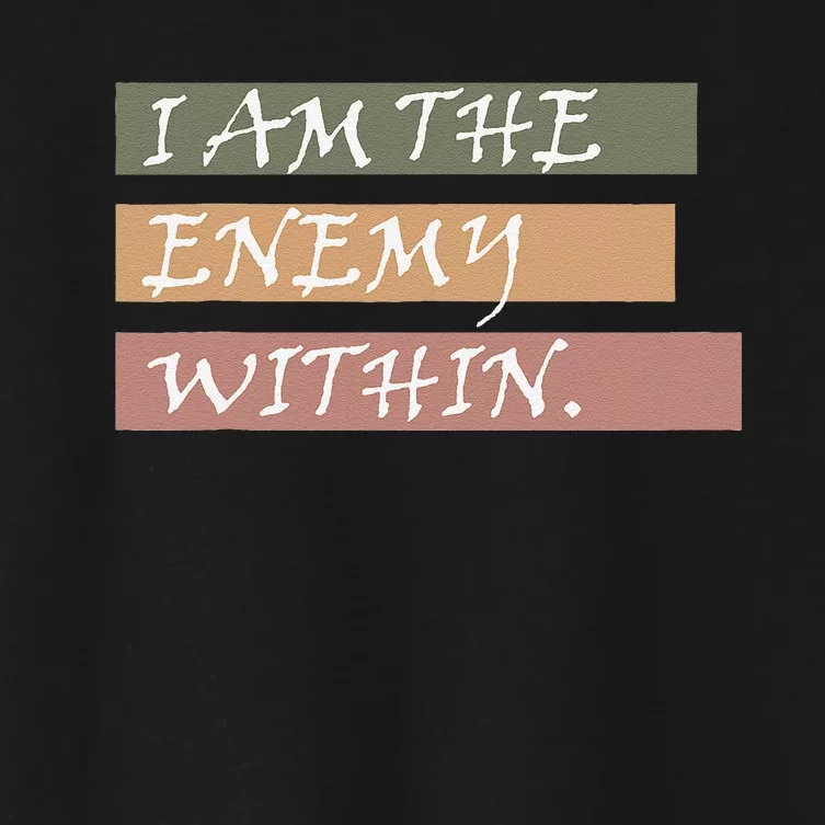 I Am The Enemy Within Women's Crop Top Tee