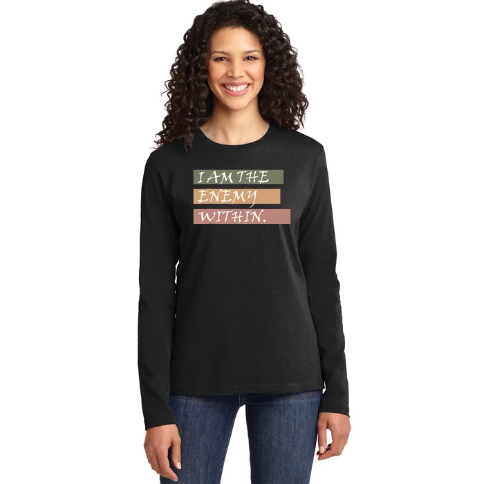 I Am The Enemy Within Ladies Long Sleeve Shirt