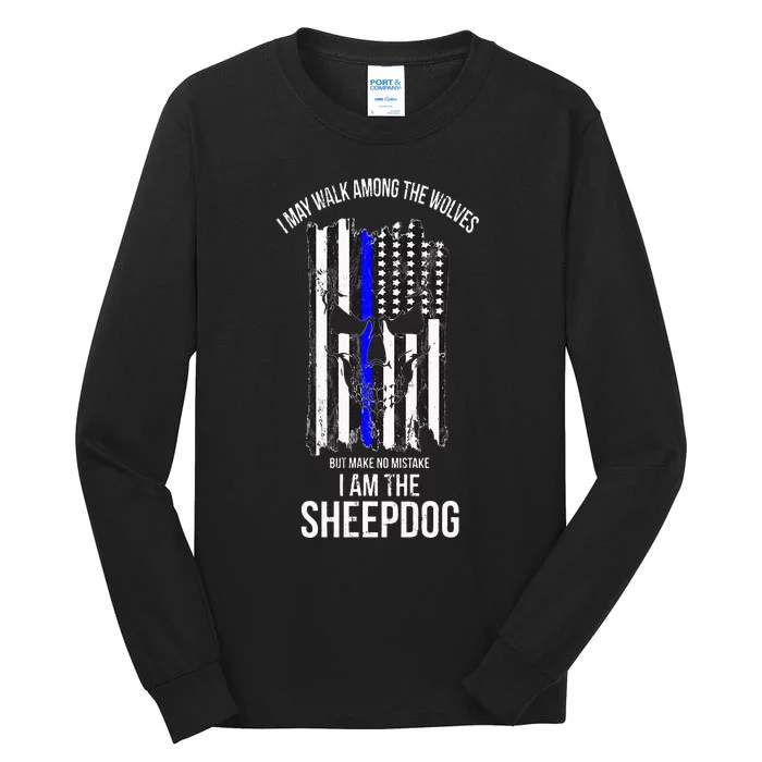 I Am The Sheepdog I Walk Among The Wolves Police Tall Long Sleeve T-Shirt