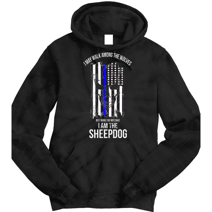 I Am The Sheepdog I Walk Among The Wolves Police Tie Dye Hoodie