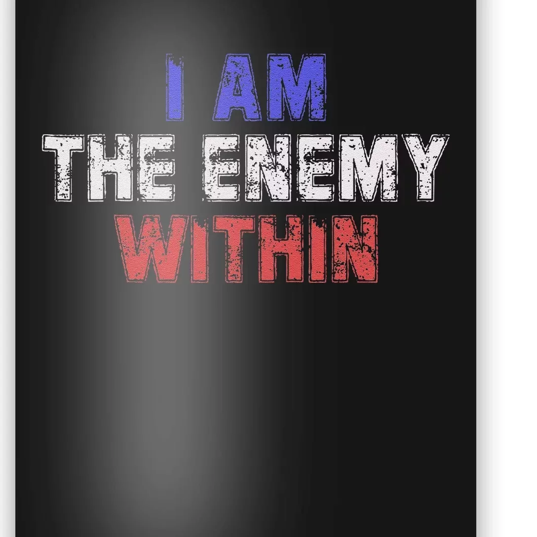 I Am The Enemy Within Poster