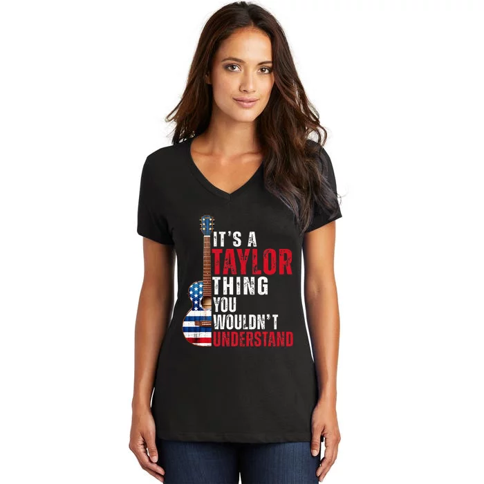 ItS A Taylor Thing You WouldnT Understand American Flag Women's V-Neck T-Shirt