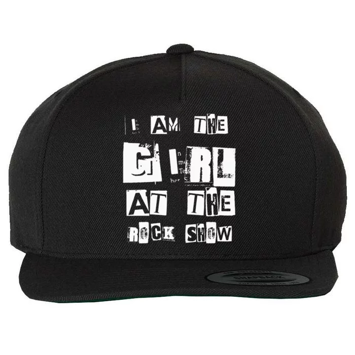 I Am The Girl At The R.O.C.K Show Rock Music Lover Wool Snapback Cap