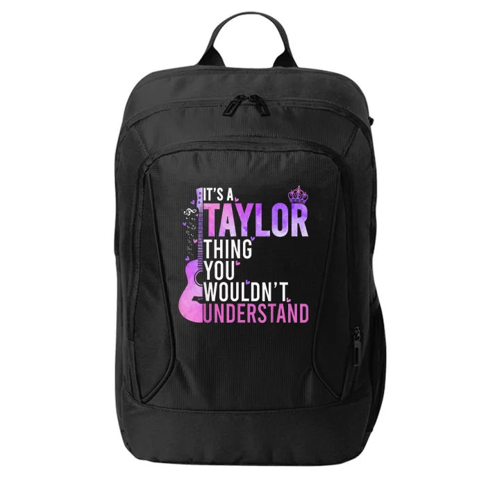 It's a Taylor Thing You Wouldn't Understand Taylor City Backpack