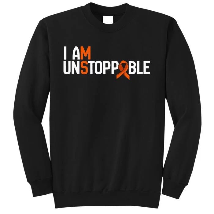 I Am Unstoppable Multiple Sclerosis Ms Awareness Tall Sweatshirt