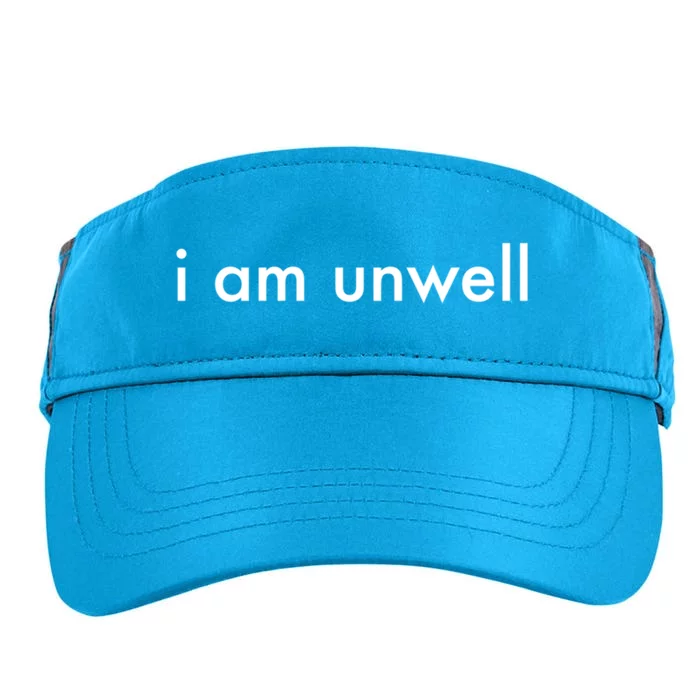 I Am Unwell Merchandise Cute Gift Adult Drive Performance Visor