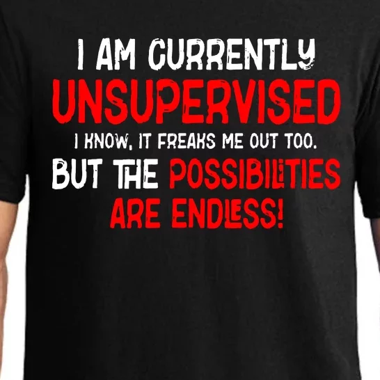 I Am Unsupervised It Freaks Me Out Possibilities Endless Pajama Set