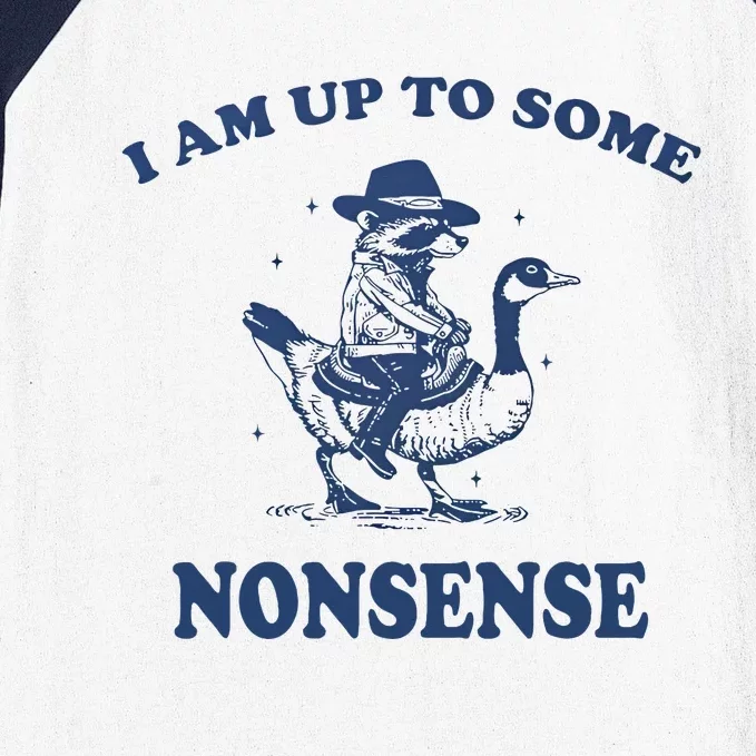 I Am Up To Some Nonsense Funny Goose Raccoon Sarcasm Saying Baseball Sleeve Shirt