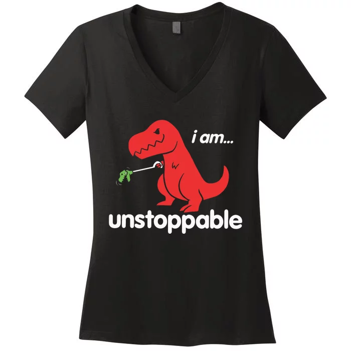 I Am Unstoppable T Rex Women's V-Neck T-Shirt