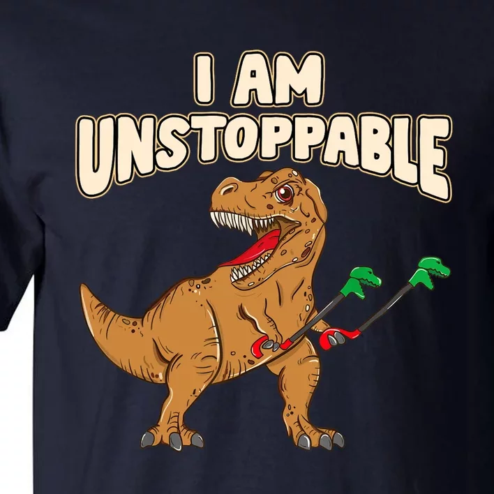 I Am Unstoppable TRex Funny Short Dinosaur Arms Joke Tall T-Shirt