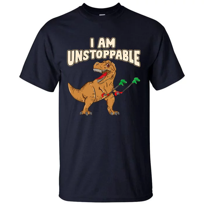 I Am Unstoppable TRex Funny Short Dinosaur Arms Joke Tall T-Shirt