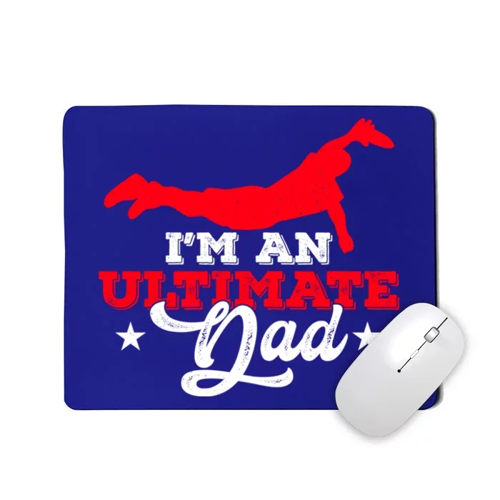 IM An Ultimate Dad Ultimate Frisbee Cool Gift Mousepad