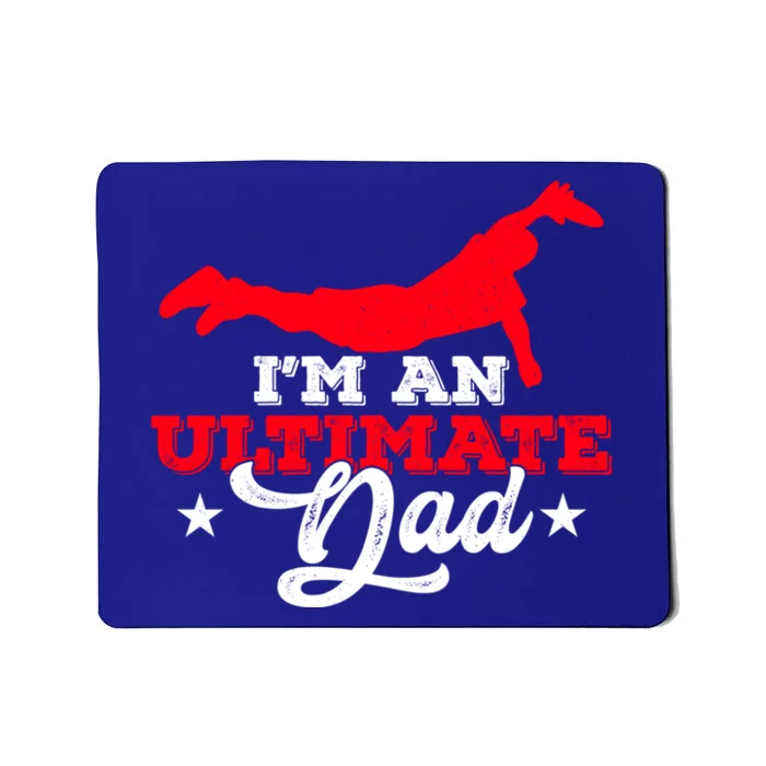 IM An Ultimate Dad Ultimate Frisbee Cool Gift Mousepad