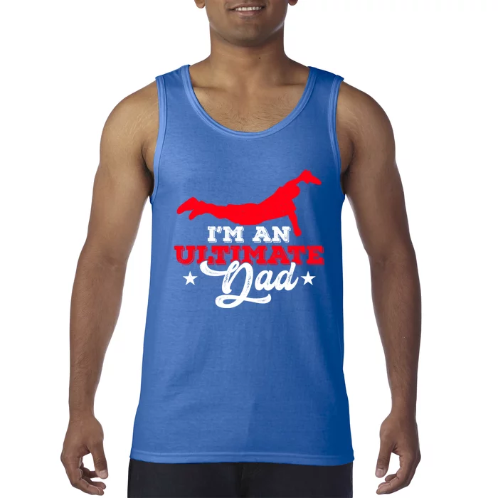 IM An Ultimate Dad Ultimate Frisbee Cool Gift Tank Top