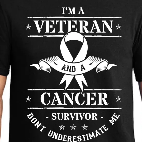 Im A Veteran And A Cancer Survivor Dont Underestimate Me Pajama Set