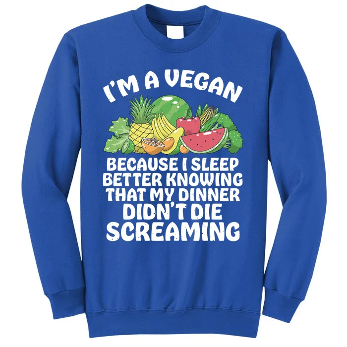 I'm A Vegan Vegetable Fruits Food Vegan Day Vegetarian Gift Tall Sweatshirt