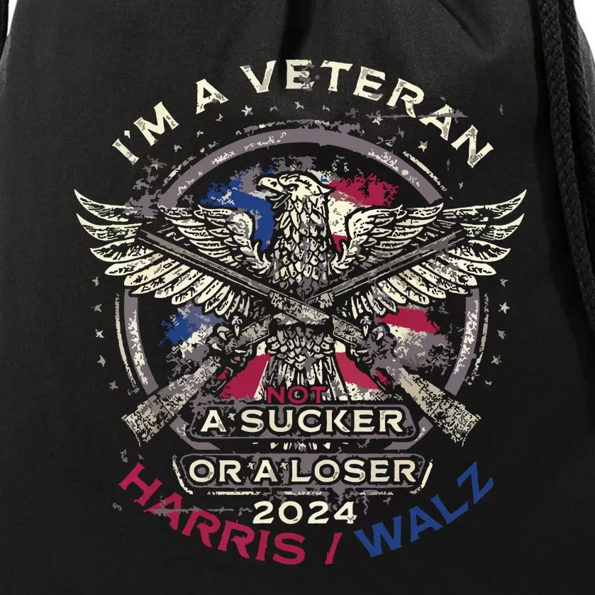 IM A Veteran Not A Sucker Or Loser Flag Harris Walz 2024 Drawstring Bag