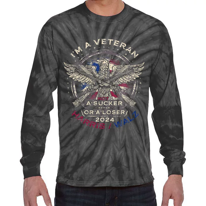 IM A Veteran Not A Sucker Or Loser Flag Harris Walz 2024 Tie-Dye Long Sleeve Shirt