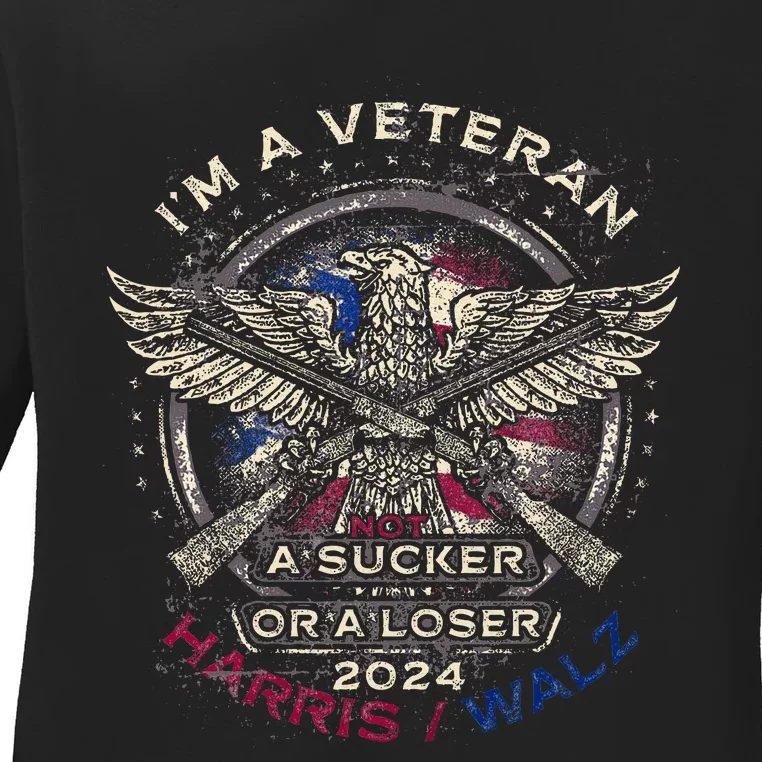 IM A Veteran Not A Sucker Or Loser Flag Harris Walz 2024 Ladies Long Sleeve Shirt