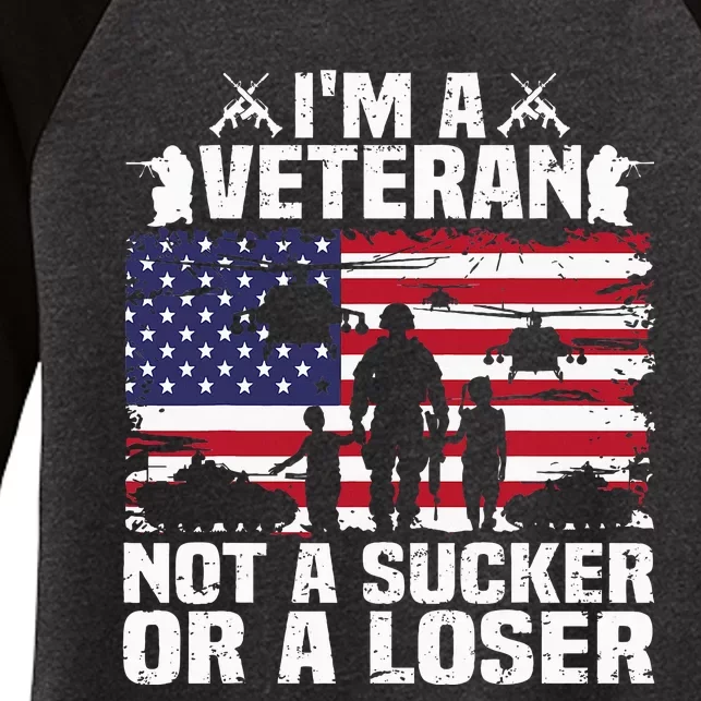 IM A Veteran Not A Sucker Or A Loser Patriotic Quotes Women's Tri-Blend 3/4-Sleeve Raglan Shirt