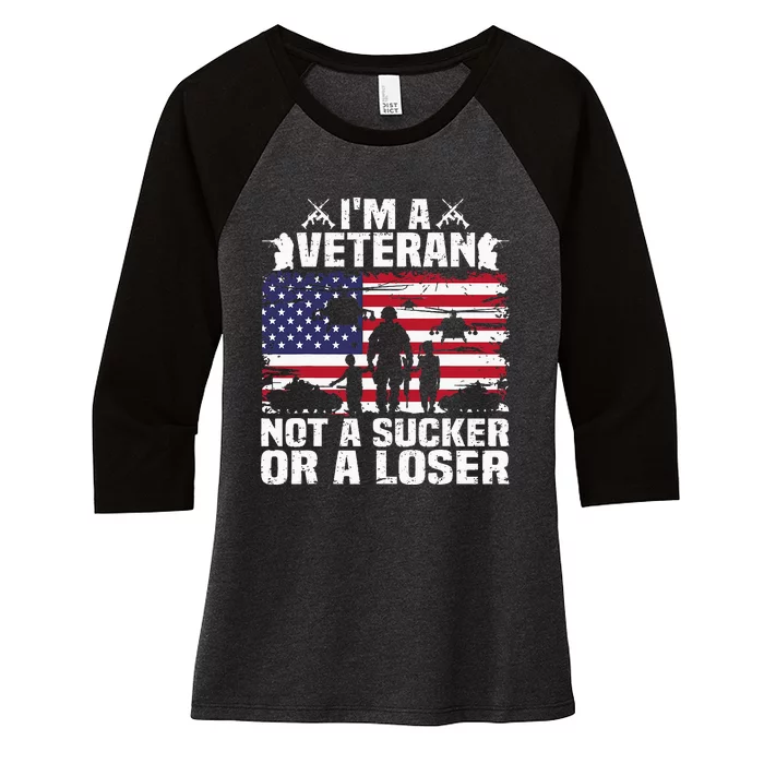 IM A Veteran Not A Sucker Or A Loser Patriotic Quotes Women's Tri-Blend 3/4-Sleeve Raglan Shirt