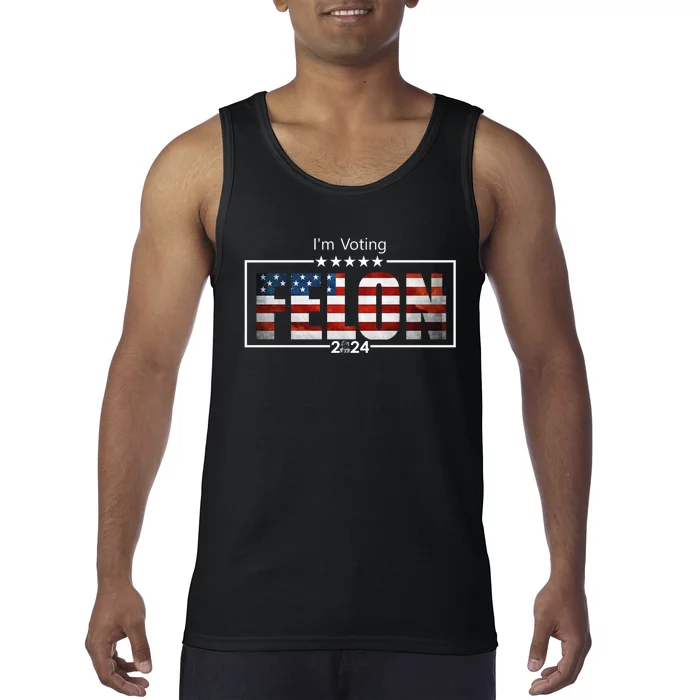 I Am Voting Felon 2024 Trump Usa Flag Tank Top