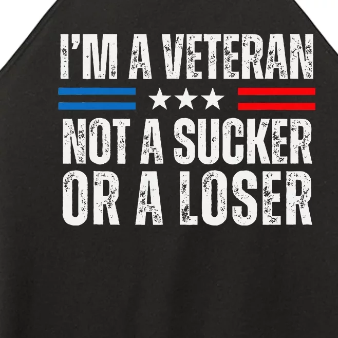 IM A Veteran Not A Sucker Or A Loser Women’s Perfect Tri Rocker Tank