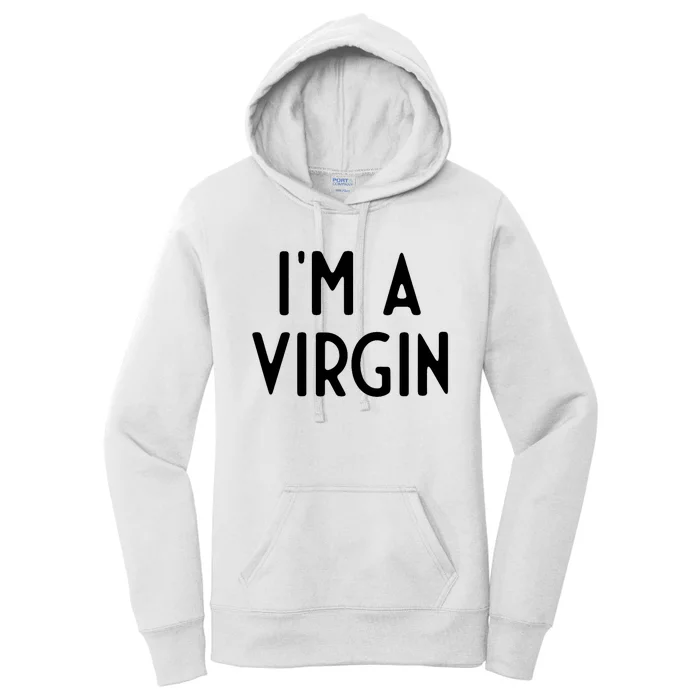 Im A Virgin I Funny White Lie Party Women's Pullover Hoodie