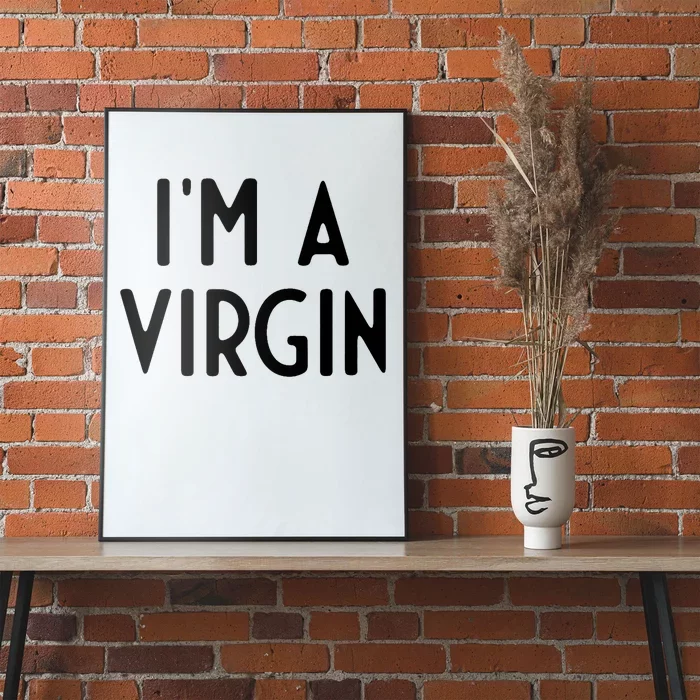 Im A Virgin I Funny White Lie Party Poster