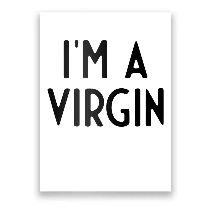 Im A Virgin I Funny White Lie Party Poster