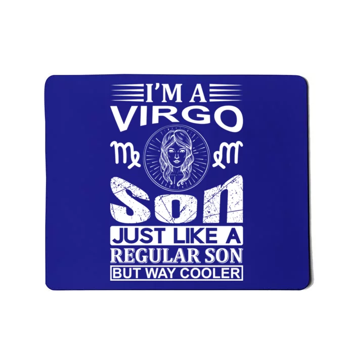 Im A Virgo Son Great Gift Funny Virgo Quote Funny Gift Mousepad