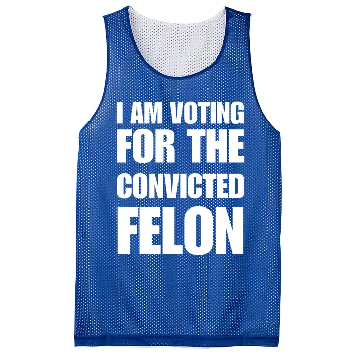 I Am Voting For The Convicted Felon Funny Gift Mesh Reversible Basketball Jersey Tank