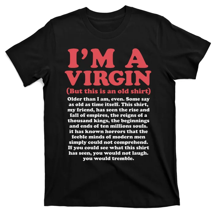 I’M A Virgin But This Is An Old Older Than I Am Even T-Shirt