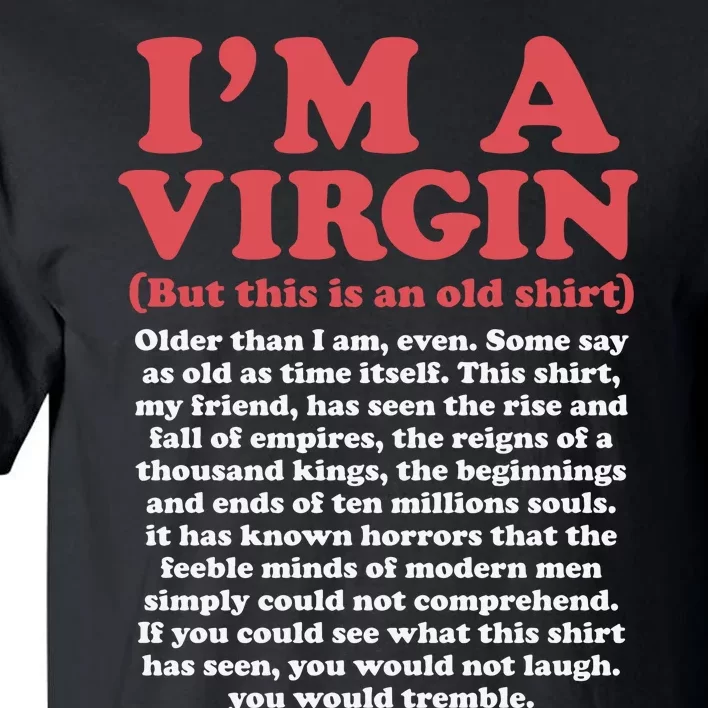 I’M A Virgin But This Is An Old Older Than I Am Even Tall T-Shirt