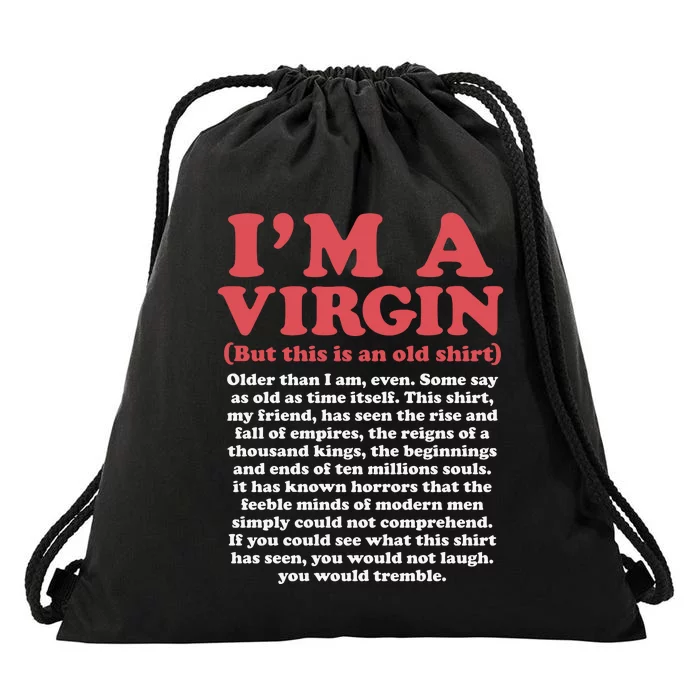 I’M A Virgin But This Is An Old Older Than I Am Even Drawstring Bag