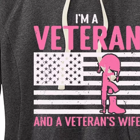 IM A Veteran And A VeteranS Wife Funny Female Veteran Girl Women's Fleece Hoodie