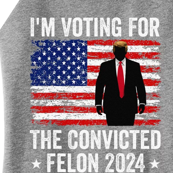 I Am Voting Convicted Felon 2024 Women’s Perfect Tri Rocker Tank