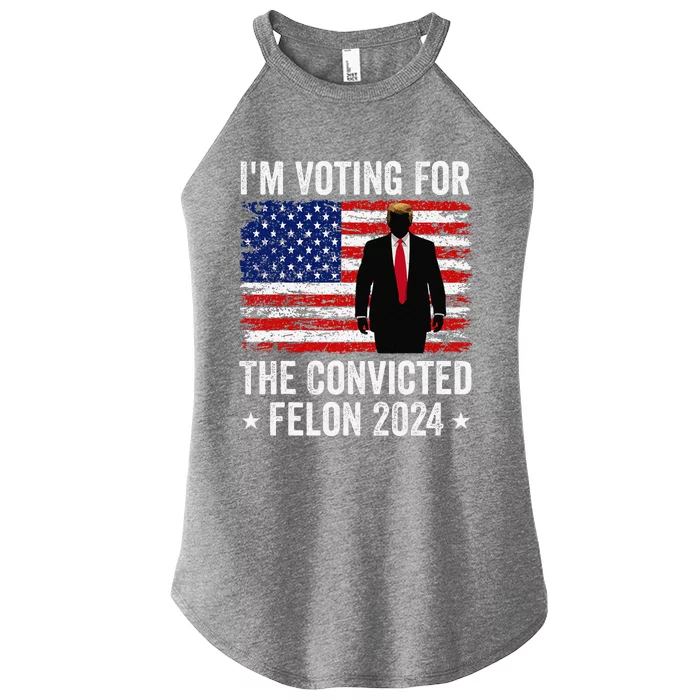 I Am Voting Convicted Felon 2024 Women’s Perfect Tri Rocker Tank